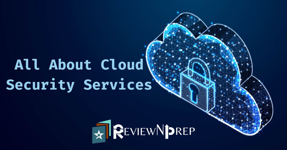 Primer on Cloud Security Services | ReviewNPrep